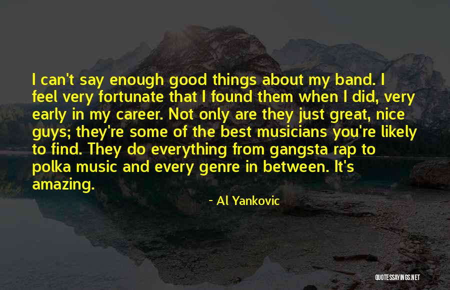 When You Feel The Music Quotes By Al Yankovic When You Feel The Music Quotes By Al Yankovic