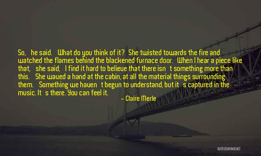 When You Feel The Music Quotes By Claire Merle When You Feel The Music Quotes By Claire Merle
