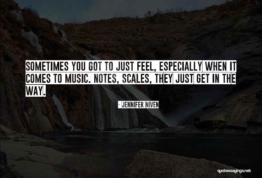 When You Feel The Music Quotes By Jennifer Niven When You Feel The Music Quotes By Jennifer Niven