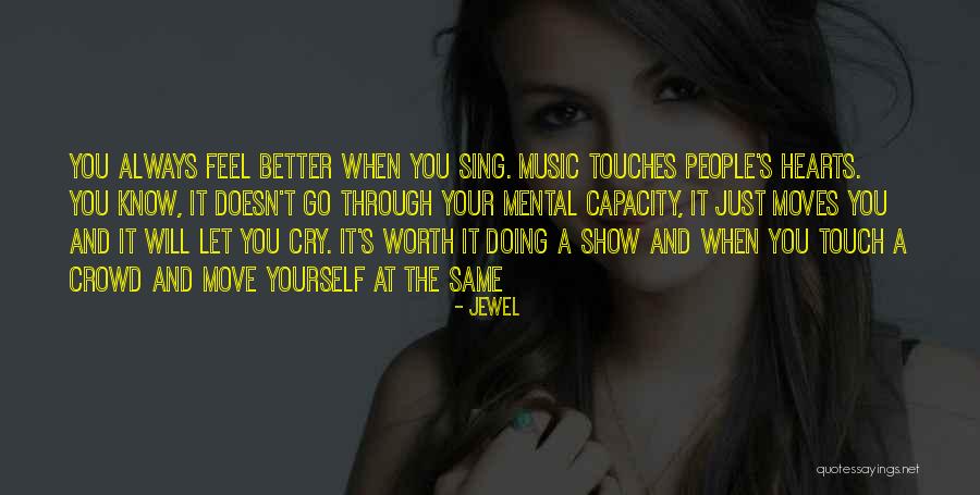 When You Feel The Music Quotes By Jewel When You Feel The Music Quotes By Jewel
