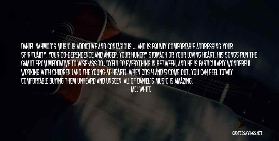 When You Feel The Music Quotes By Mel White When You Feel The Music Quotes By Mel White