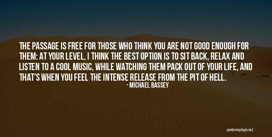 When You Feel The Music Quotes By Michael Bassey When You Feel The Music Quotes By Michael Bassey