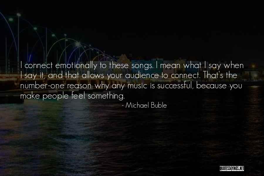 When You Feel The Music Quotes By Michael Buble When You Feel The Music Quotes By Michael Buble