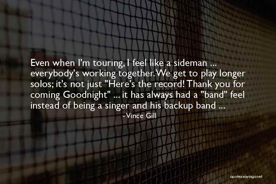 When You Feel The Music Quotes By Vince Gill When You Feel The Music Quotes By Vince Gill