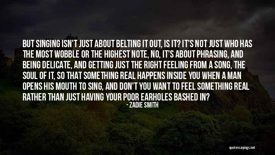 When You Feel The Music Quotes By Zadie Smith When You Feel The Music Quotes By Zadie Smith