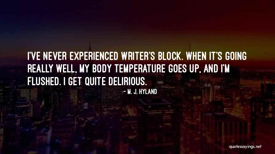 When You Feel The World Is Crumbling Quotes By M. J. Hyland When You Feel The World Is Crumbling Quotes By M. J. Hyland