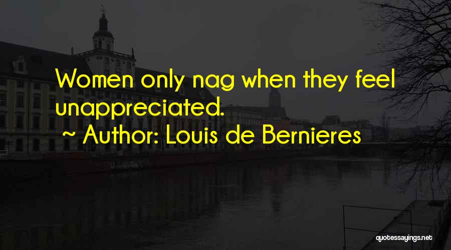 When You Feel Unappreciated Quotes By Louis De Bernieres
