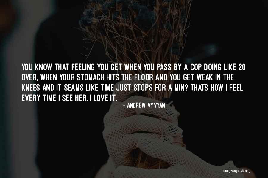 When You Feel Weak Quotes By Andrew Vyvyan When You Feel Weak Quotes By Andrew Vyvyan