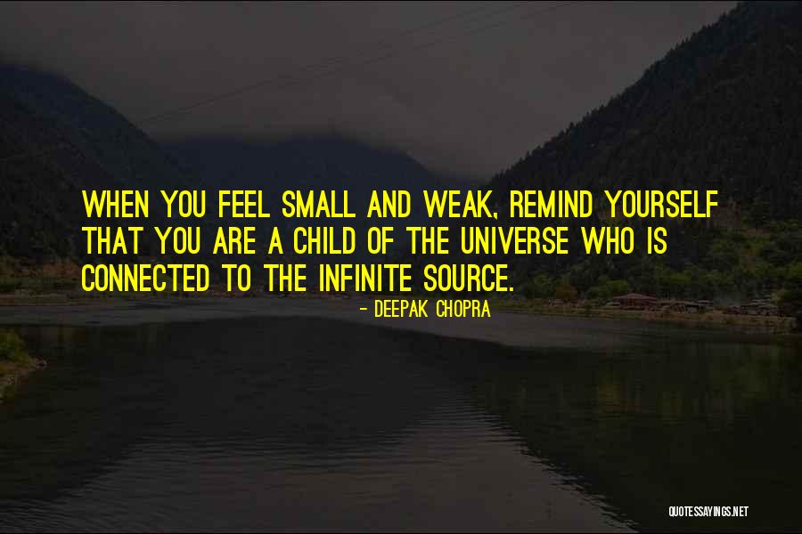 When You Feel Weak Quotes By Deepak Chopra When You Feel Weak Quotes By Deepak Chopra
