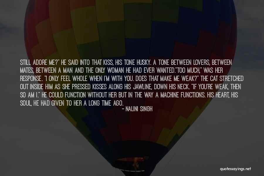 When You Feel Weak Quotes By Nalini Singh When You Feel Weak Quotes By Nalini Singh