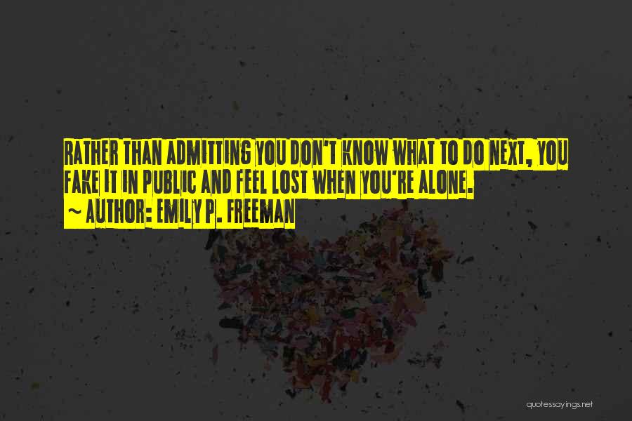 When You Feel You're Alone Quotes By Emily P. Freeman