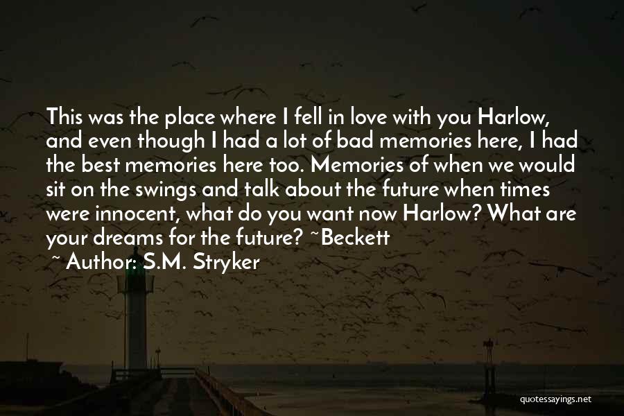 When You Fell In Love Quotes By S.M. Stryker