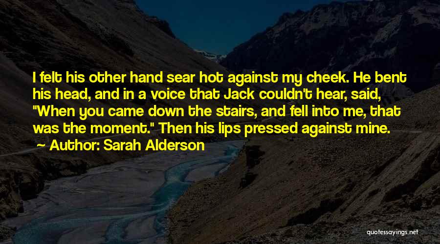 When You Fell In Love Quotes By Sarah Alderson