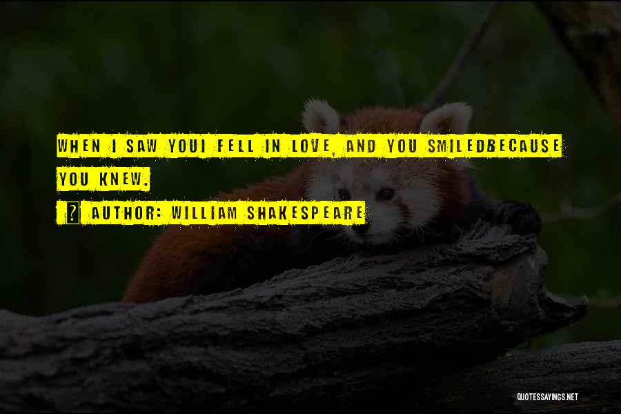 When You Fell In Love Quotes By William Shakespeare