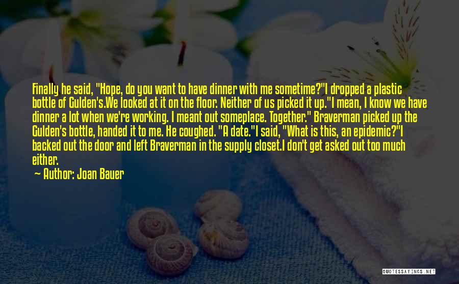 When You Finally Get What You Want Quotes By Joan Bauer