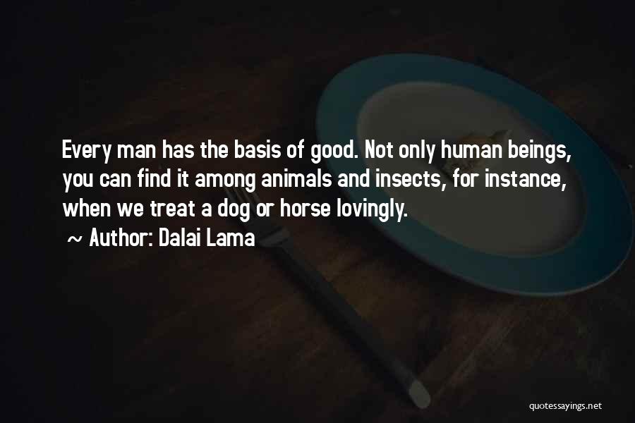 When You Find A Good Man Quotes By Dalai Lama