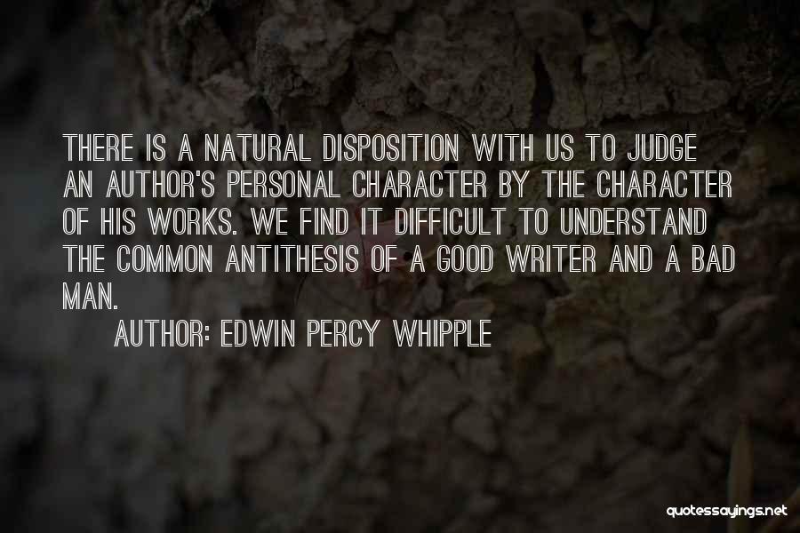 When You Find A Good Man Quotes By Edwin Percy Whipple