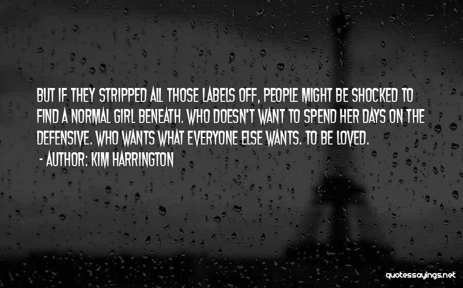 When You Find That One Girl Quotes By Kim Harrington