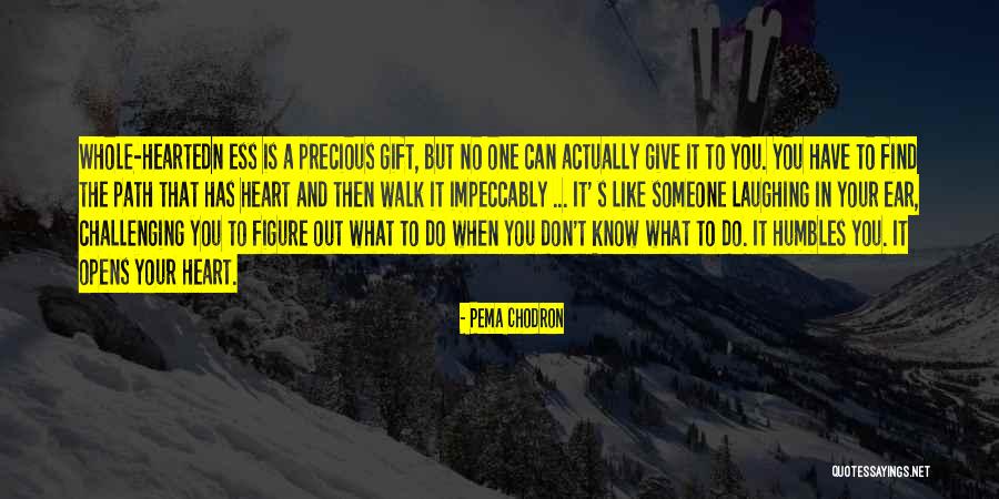 When You Find That Someone Quotes By Pema Chodron When You Find That Someone Quotes By Pema Chodron