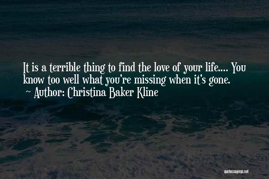 When You Find The Love Of Your Life Quotes By Christina Baker Kline
