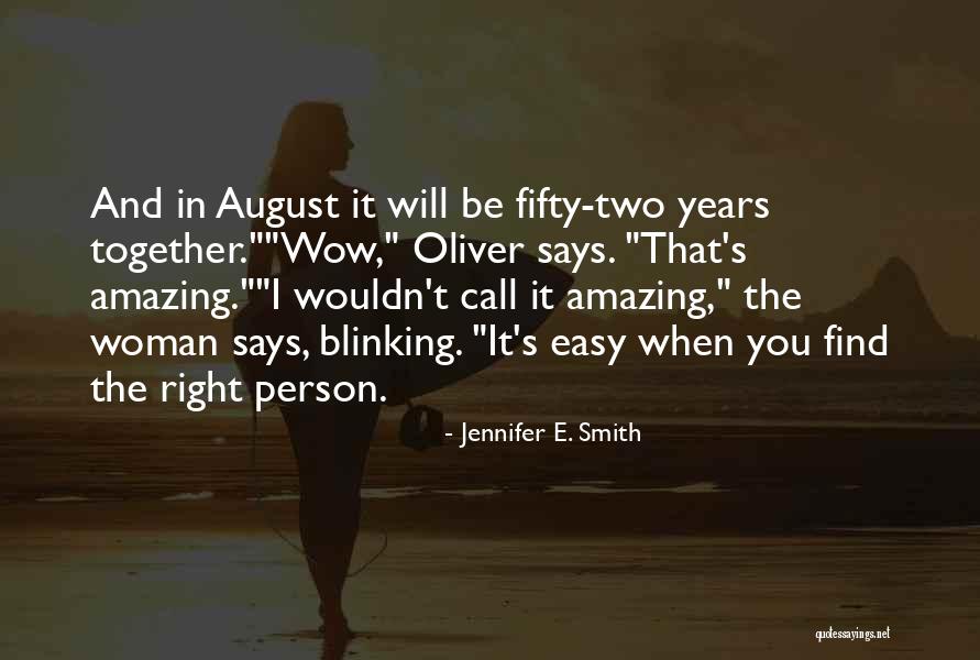 When You Find The Right Person Quotes By Jennifer E. Smith