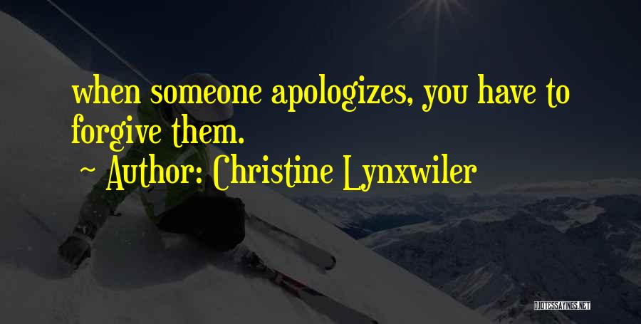 When You Forgive Someone Quotes By Christine Lynxwiler