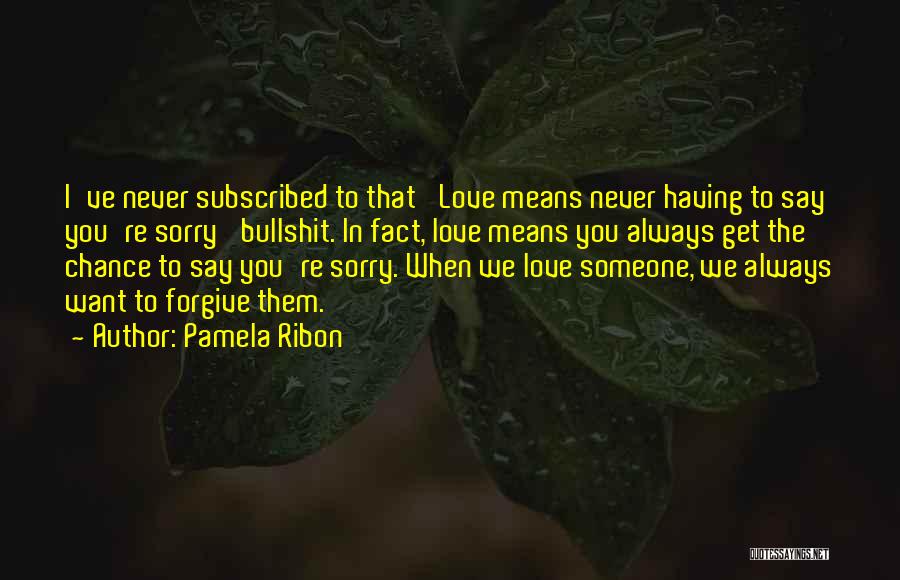 When You Forgive Someone Quotes By Pamela Ribon