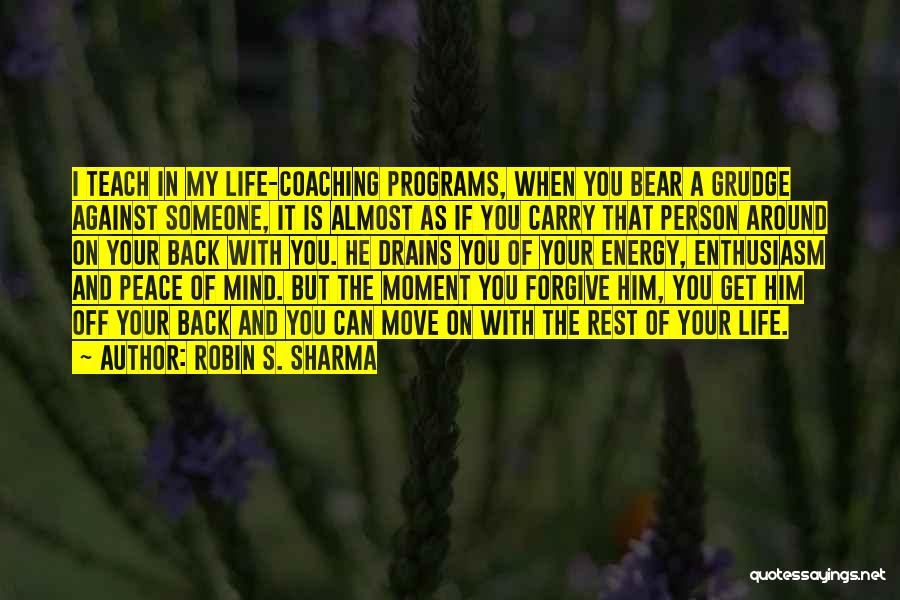 When You Forgive Someone Quotes By Robin S. Sharma