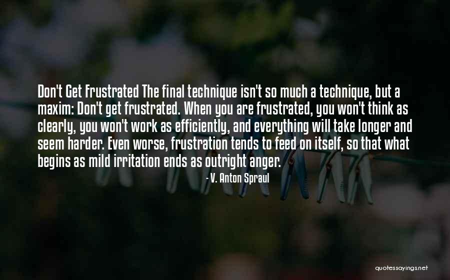 When You Get Frustrated Quotes By V. Anton Spraul When You Get Frustrated Quotes By V. Anton Spraul