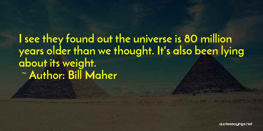 When You Get Older Funny Quotes By Bill Maher