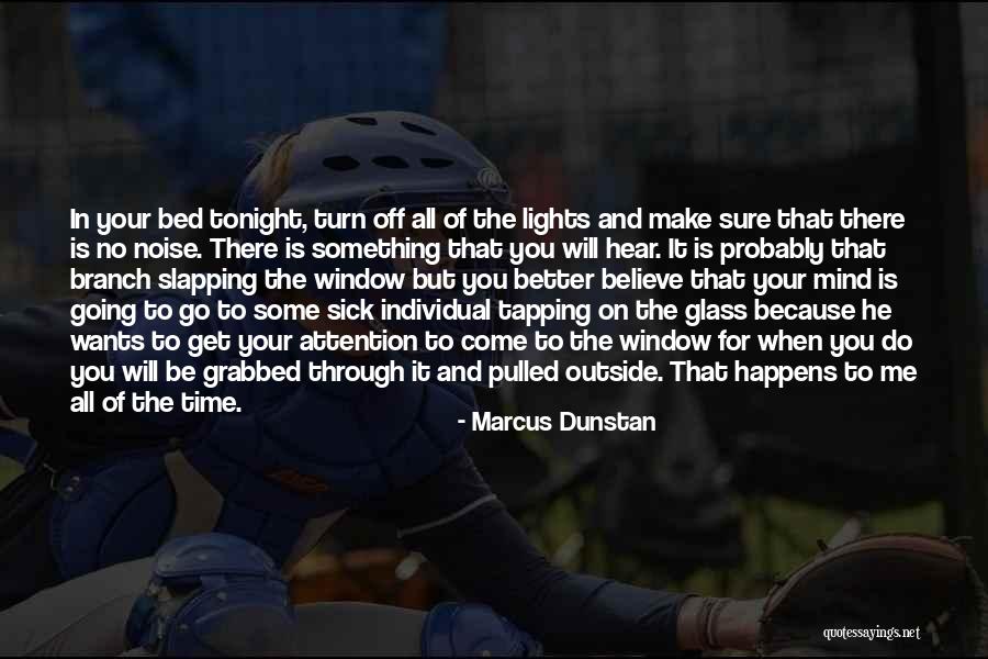 When You Get Sick Quotes By Marcus Dunstan When You Get Sick Quotes By Marcus Dunstan