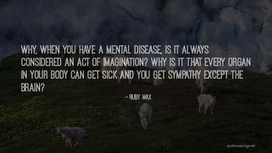 When You Get Sick Quotes By Ruby Wax When You Get Sick Quotes By Ruby Wax