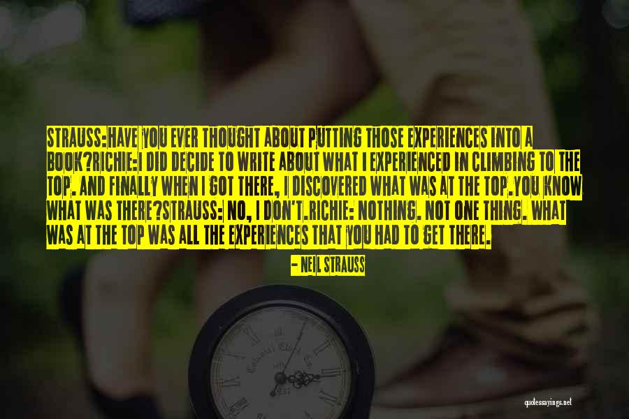 When You Get To The Top Quotes By Neil Strauss When You Get To The Top Quotes By Neil Strauss