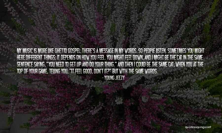 When You Get To The Top Quotes By Young Jeezy When You Get To The Top Quotes By Young Jeezy