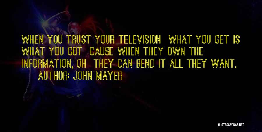 When You Get What You Want Quotes By John Mayer