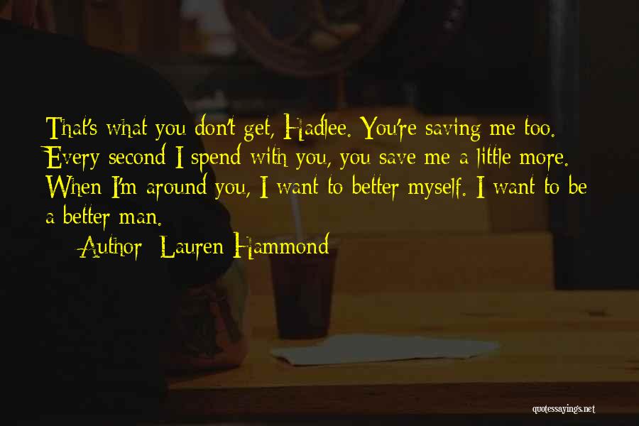 When You Get What You Want Quotes By Lauren Hammond