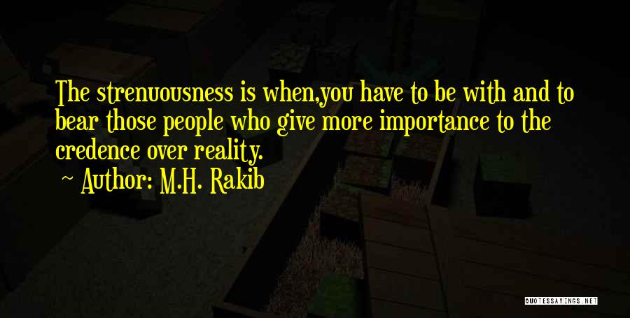 When You Give More Importance Quotes By M.H. Rakib