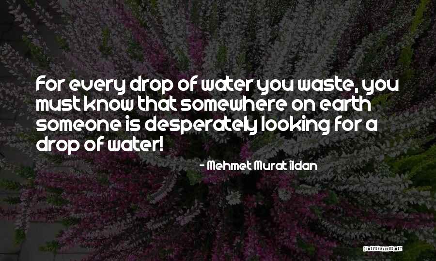 When You Go Looking For Something Quotes By Mehmet Murat Ildan When You Go Looking For Something Quotes By Mehmet Murat Ildan