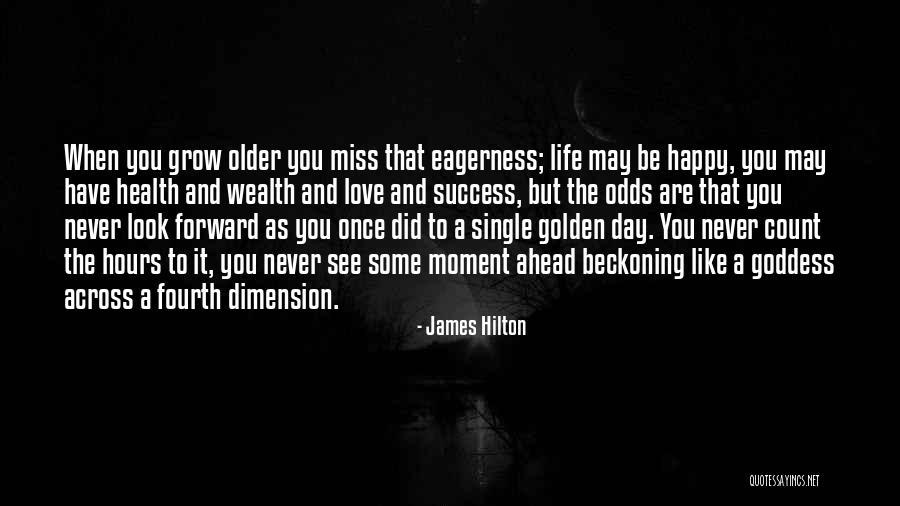 When You Grow Older Quotes By James Hilton