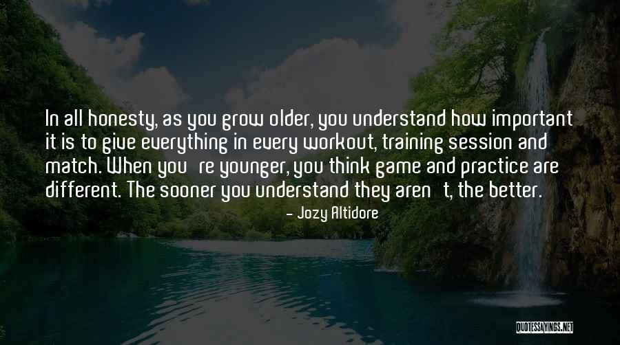 When You Grow Older Quotes By Jozy Altidore