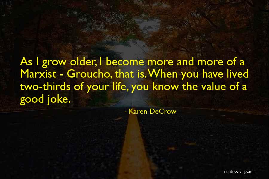 When You Grow Older Quotes By Karen DeCrow