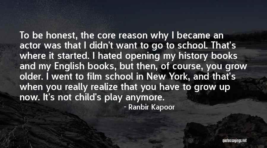 When You Grow Older Quotes By Ranbir Kapoor