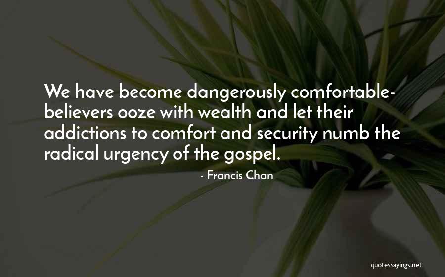 When You Have Become So Numb Quotes By Francis Chan When You Have Become So Numb Quotes By Francis Chan
