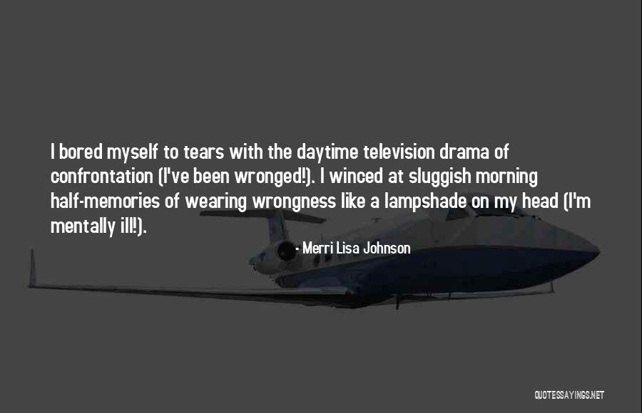 When You Have Been Wronged Quotes By Merri Lisa Johnson