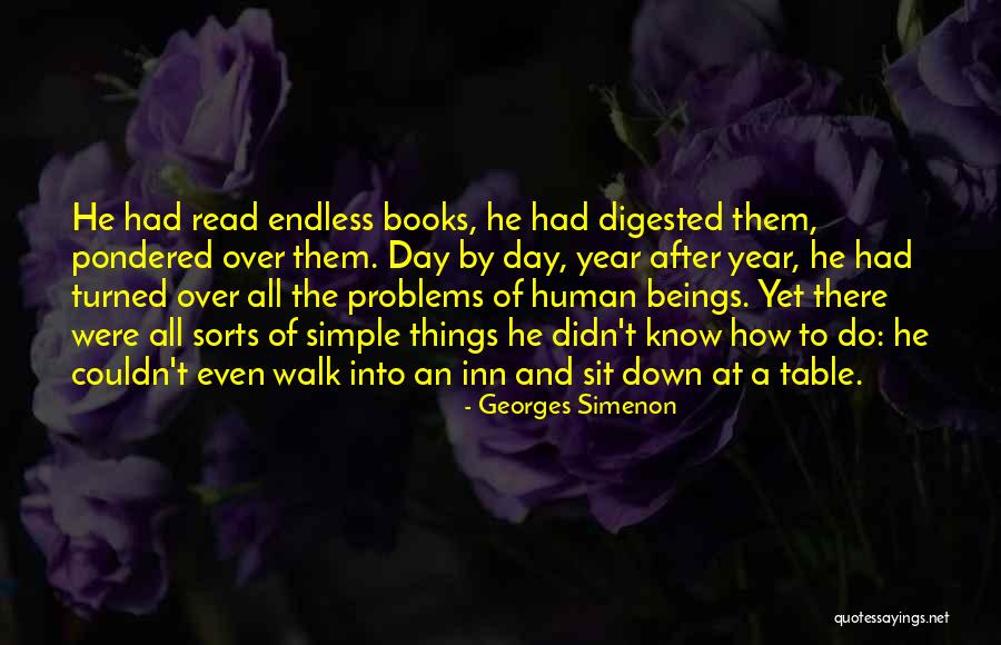 When You Have Felt Insensitivity Quotes By Georges Simenon When You Have Felt Insensitivity Quotes By Georges Simenon
