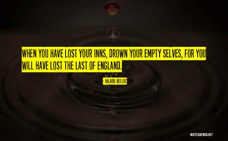 When You Have Lost Quotes By Hilaire Belloc When You Have Lost Quotes By Hilaire Belloc