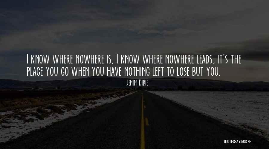 When You Have Nothing Left Quotes By Jenim Dibie When You Have Nothing Left Quotes By Jenim Dibie