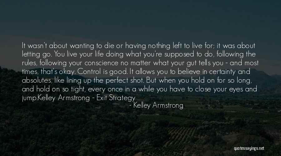 When You Have Nothing Left Quotes By Kelley Armstrong When You Have Nothing Left Quotes By Kelley Armstrong