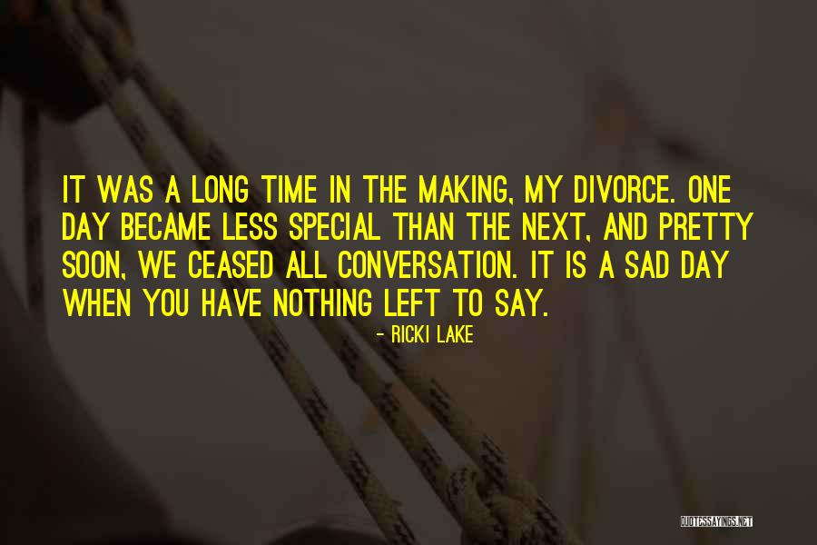 When You Have Nothing Left Quotes By Ricki Lake When You Have Nothing Left Quotes By Ricki Lake
