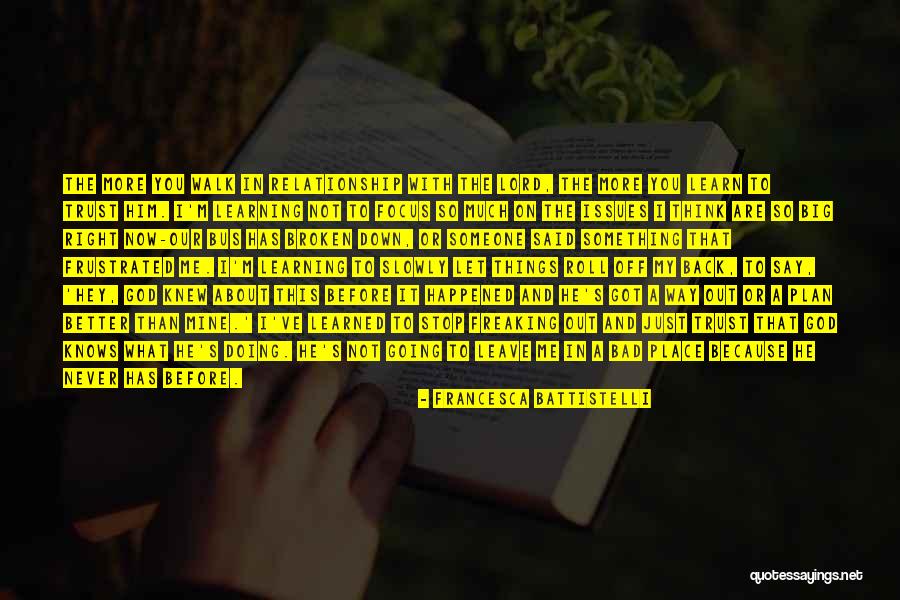 When You Have Trust Issues Quotes By Francesca Battistelli